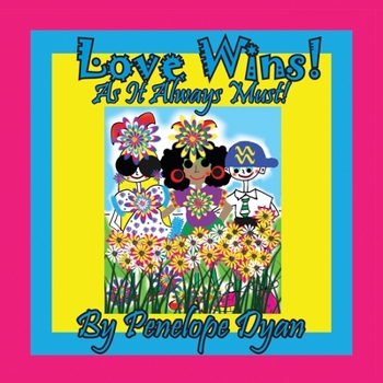 Paperback Love Wins! As it Always Must! [Large Print] Book
