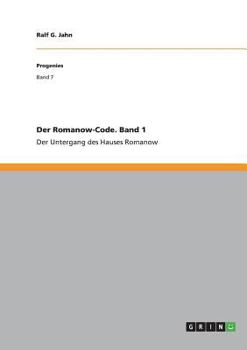 Paperback Der Romanow-Code. Band 1: Der Untergang des Hauses Romanow [German] Book