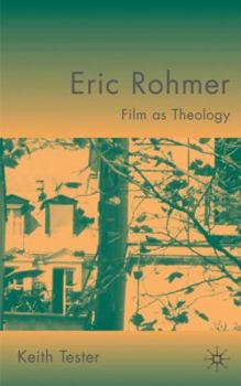 Hardcover Eric Rohmer: Film as Theology Book