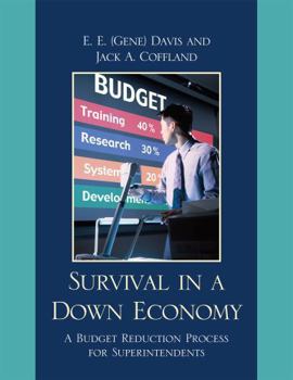 Paperback Survival in a Down Economy: A Budget Reduction Process for Superintendents Book