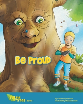 Paperback Be Proud: Talking with Trees Book 1 Book