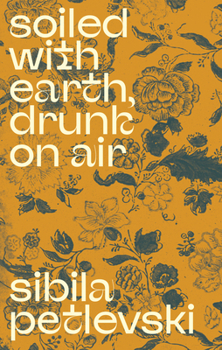 Hardcover Soiled with Earth, Drunk on Air Book