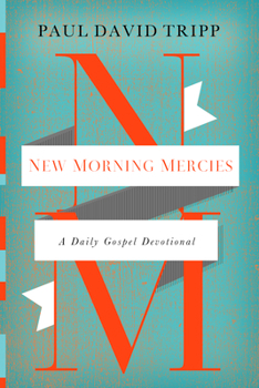 Hardcover New Morning Mercies: A Daily Gospel Devotional Book
