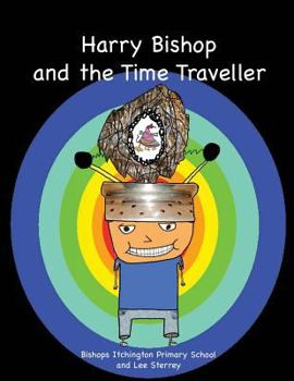 Paperback Harry Bishop and the Time Traveller Book