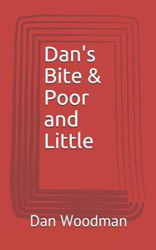 Paperback Dan's Bite & Poor and Little Book