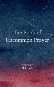Paperback The Book of Uncommon Prayer Book