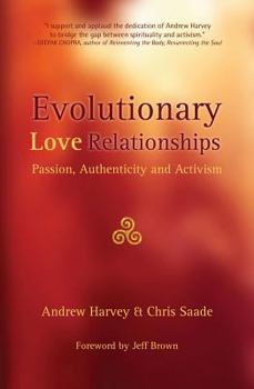 Paperback Evolutionary Love Relationships: Passion, Authenticity and Activism Book