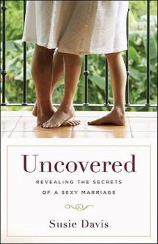 Paperback Uncovered: Revealing the Secrets of a Sexy Marriage Book