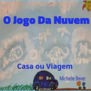 O Jogo da Nuvem: Casa ou Viagem (Portuguese Edition)