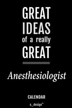 Calendar for Anesthesiologists / Anesthesiologist: Everlasting Calendar / Diary / Journal (365 Days / 3 Days per Page) for notes, journal writing, event planner, quotes & personal memories