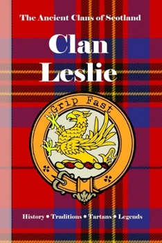 Paperback Clan Leslie: A Concise History of One of Scotland's Most Enduring Noble Families Book