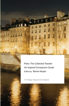 Paperback Paris: The Collected Traveler--An Inspired Companion Guide Book