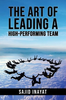 Paperback The Art of Leading a High Performing Team Book
