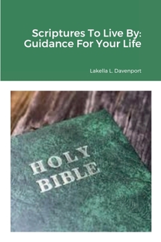 Paperback Scriptures To Live By: Guidance For Your Life Book