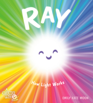 Hardcover Ray: How Light Works Book
