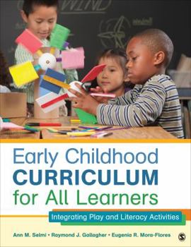 Paperback Early Childhood Curriculum for All Learners: Integrating Play and Literacy Activities Book