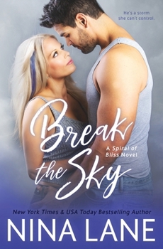 Break the Sky - Book #3.75 of the Spiral of Bliss