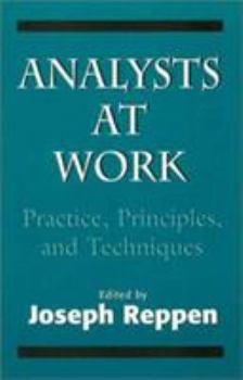 Paperback Analysts at Work: Practice, Principles, and Techniques (the Master Work) Book