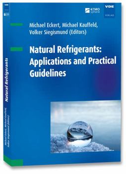 Paperback Natural Refrigerants: Applications and Practical Guidelines Book