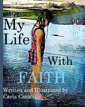 Paperback My Life with Faith: Learning about faith & how it will help your child in everyday life. Book