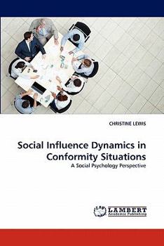 Paperback Social Influence Dynamics in Conformity Situations Book