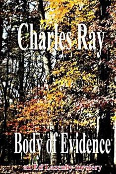 Body of Evidence - Book #6 of the Ed Lazenby Mystery