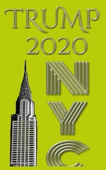 Paperback Trump 2020 sir Michael Huhn New York City Writing drawing Journal: Trump 2020 sir Michael Huhn New York City Writing drawing Journal Book