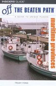Maritime Provinces Off the Beaten Path, 6th (Off the Beaten Path Series)