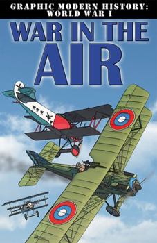 War in the Air - Book  of the Graphic Modern History: World War I