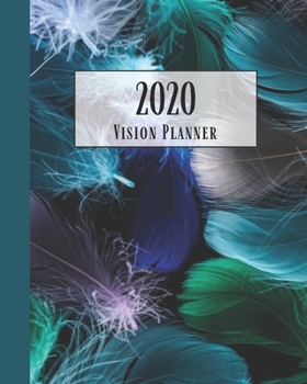 Paperback 2020 Vision Planner: Blue & Purple Feathers Themed Vision Board & Goal Setting Organizer A Track Your Dreams Weekly Monthly Calendar Book