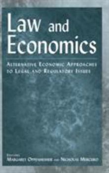 Hardcover Law and Economics: Alternative Economic Approaches to Legal and Regulatory Issues Book