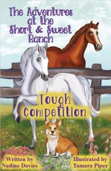 Paperback The Adventures at the Short & Sweet Ranch: Tough Competition Book