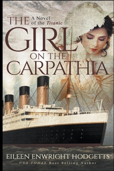 Paperback The Girl on the Carpathia - A Novel of the Titanic Book