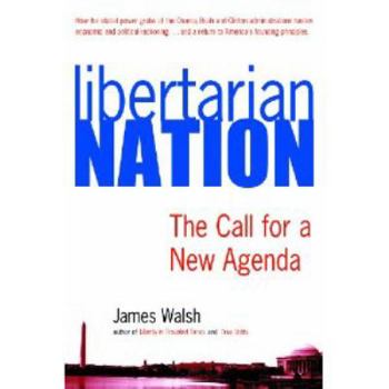 Hardcover Libertarian Nation: The Call for a New Agenda Book