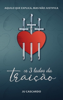 Paperback Os 3 lados da traição: Aquilo que explica, mas não justifica [Portuguese] Book