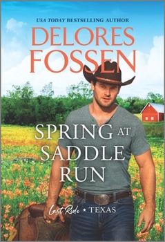 Spring at Saddle Run - Book #1 of the Last Ride, Texas