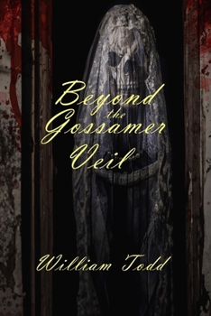 Paperback Beyond the Gossamer Veil: Short Stories of the Supernatural Book
