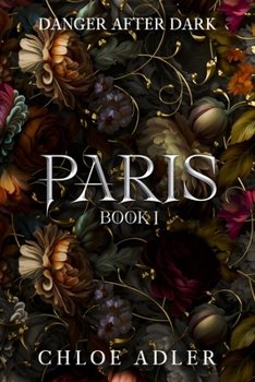 Paperback Paris: A Dark Paranormal Romance Series (Danger After Dark, Book 1) Book