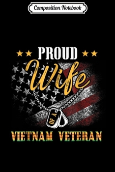 Composition Notebook: Proud Wife Of A Vietnam Veteran  Journal/Notebook Blank Lined Ruled 6x9 100 Pages