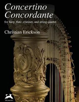 Paperback Concertino Concordante: for harp, flute, clarinet, and string quartet Book