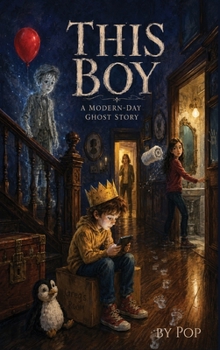 Hardcover This Boy: A Modern-Day Ghost Story Book