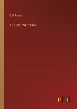 Paperback Aus Drei Weltteilen [German] Book