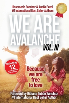 Paperback We are Avalanche Volume III: Because we are free to love Book