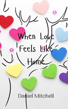 Paperback When Love Feels Like Home Book