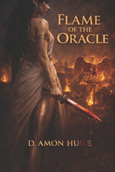 Flame of the Oracle: A Mythic Ancient Roman Romantasy (The Oracle of Rome)