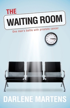 Paperback The Waiting Room: One Man's Battle with Prostate Cancer Book