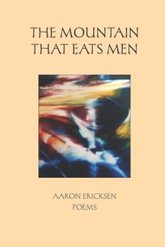 Paperback The Mountain That Eats Men: Poems Book