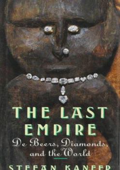 Hardcover The Last Empire: de Beers, Diamonds, and the World Book