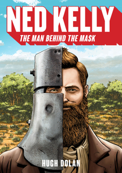 Paperback Ned Kelly: The Man Behind the Mask Book