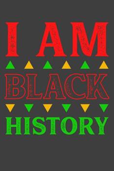 Paperback I Am Black History: Black History 6x9 120 Page Notebook Book